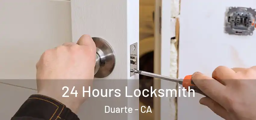  24 Hours Locksmith Duarte - CA