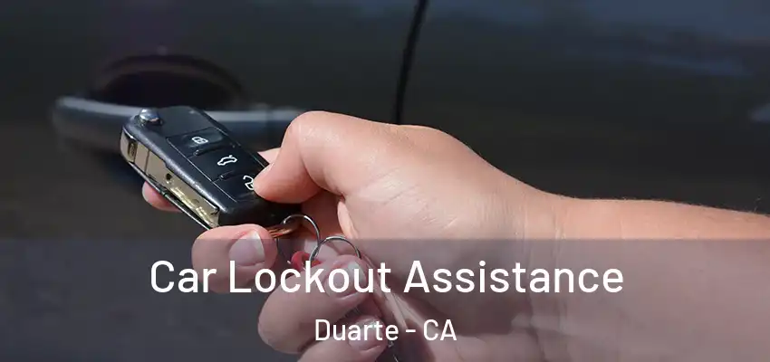  Car Lockout Assistance Duarte - CA