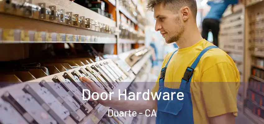 Door Hardware Duarte - CA
