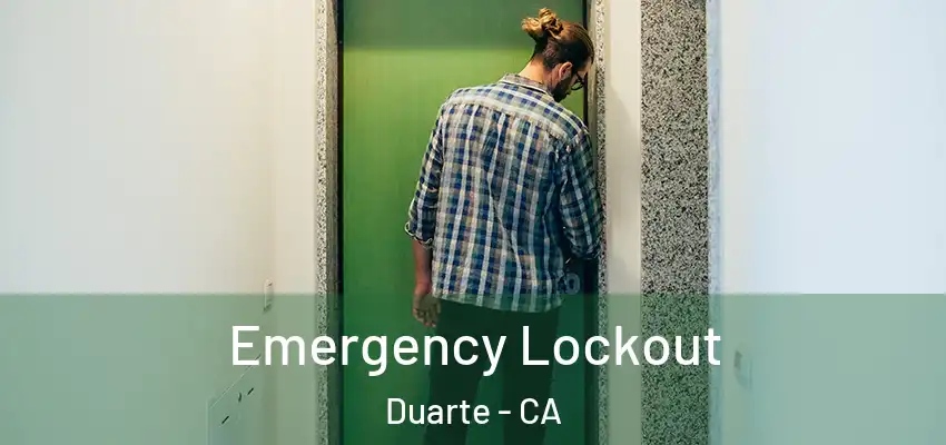  Emergency Lockout Duarte - CA