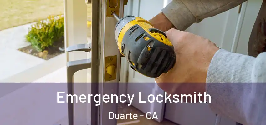  Emergency Locksmith Duarte - CA