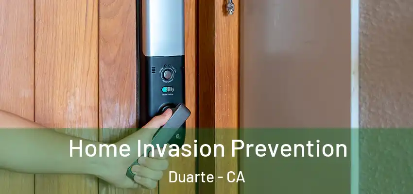  Home Invasion Prevention Duarte - CA