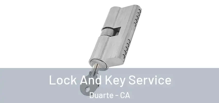  Lock And Key Service Duarte - CA