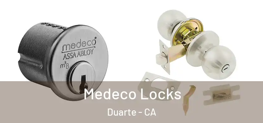  Medeco Locks Duarte - CA