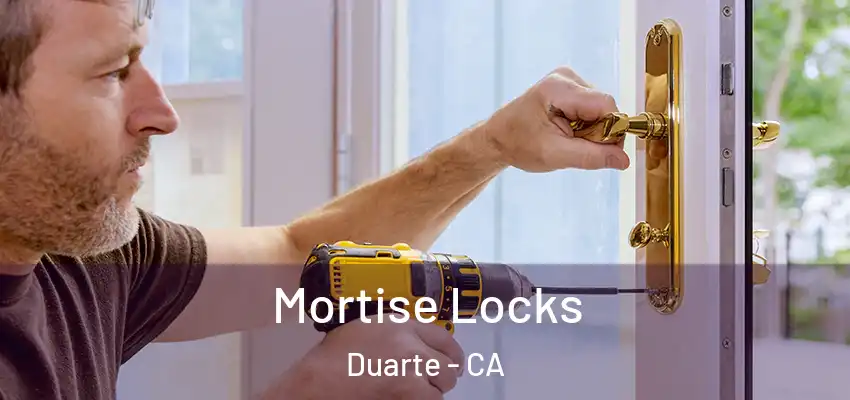  Mortise Locks Duarte - CA