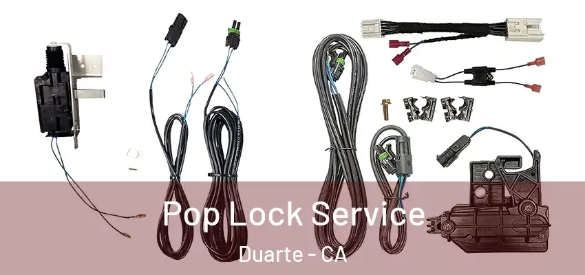 Pop Lock Service Duarte - CA