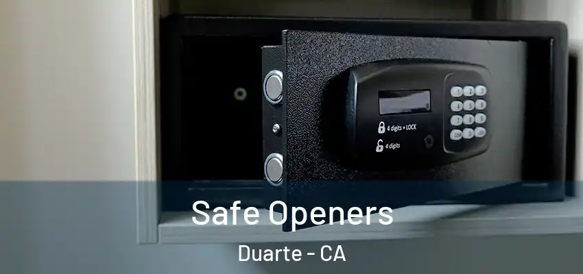  Safe Openers Duarte - CA