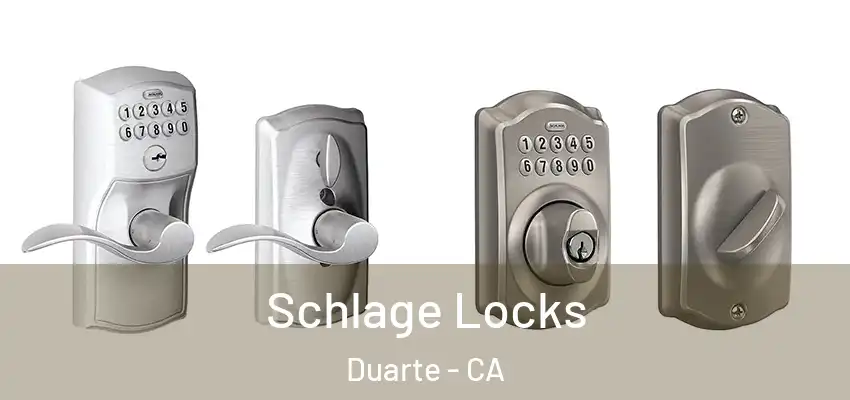  Schlage Locks Duarte - CA
