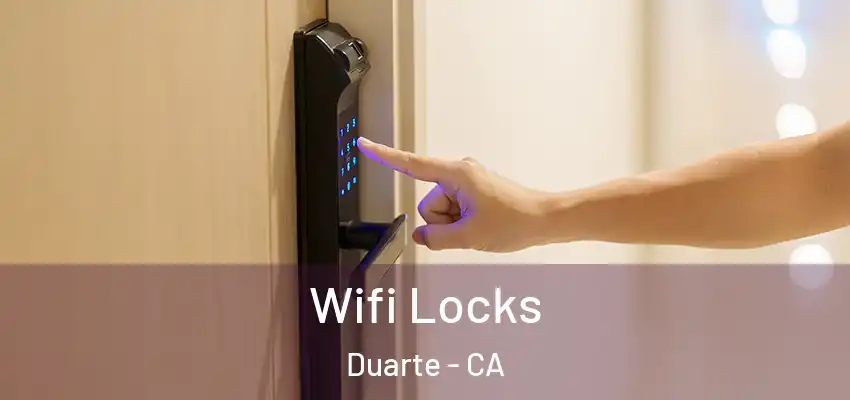  Wifi Locks Duarte - CA